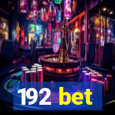 192 bet